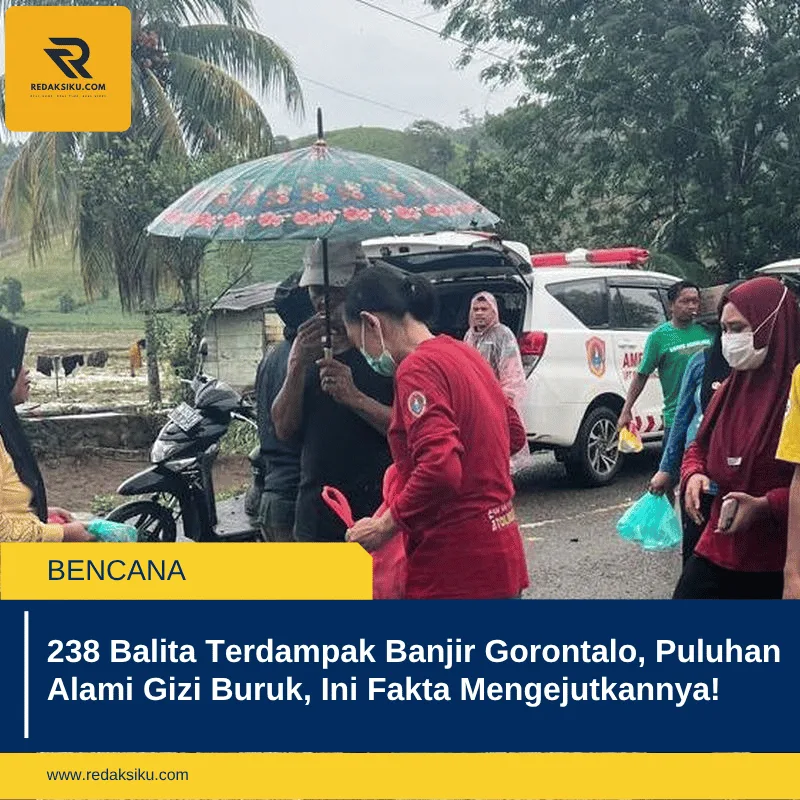 238 Balita Terdampak Banjir Gorontalo, Puluhan Alami Gizi Buruk, Ini Fakta Mengejutkannya!
