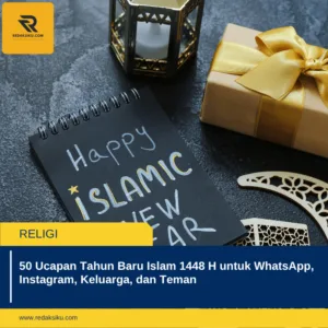 50 Ucapan Tahun Baru Islam 1448 H untuk WhatsApp, Instagram, Keluarga, dan Teman 50 Ucapan Tahun Baru Islam 1448 H untuk WhatsApp, Instagram, Keluarga, dan Teman