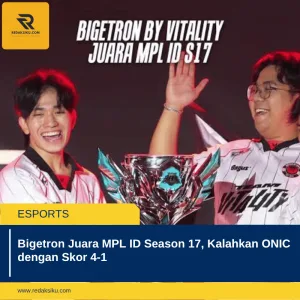 BIGETRON JUARA MPL ID SEASON 17, KALAHKAN ONIC DENGAN SKOR 4-1 BIGETRON JUARA MPL ID SEASON 17, KALAHKAN ONIC DENGAN SKOR 4-1