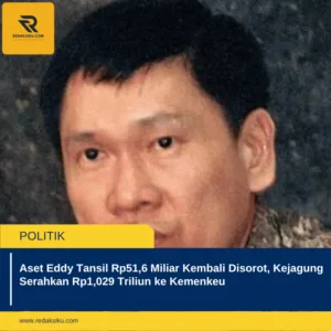 Aset Eddy Tansil Rp51,6 Miliar Kembali Disorot, Kejagung Serahkan Rp1,029 Triliun ke Kemenkeu Aset Eddy Tansil Rp51,6 Miliar Kembali Disorot, Kejagung Serahkan Rp1,029 Triliun ke Kemenkeu