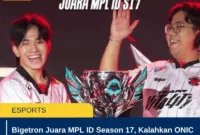 Bigetron Juara MPL ID Season 17, Kalahkan ONIC dengan Skor 4-1