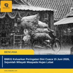 BMKG Keluarkan Peringatan Dini Cuaca 15 Juni 2026, Sejumlah Wilayah Waspada Hujan Lebat BMKG Keluarkan Peringatan Dini Cuaca 15 Juni 2026, Sejumlah Wilayah Waspada Hujan Lebat