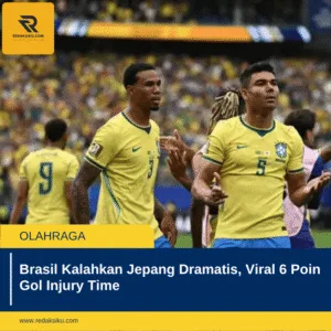 Brasil Kalahkan Jepang Dramatis, Viral 6 Poin Gol Injury Time Brasil Kalahkan Jepang Dramatis, Viral 6 Poin Gol Injury Time
