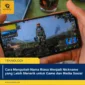 Cara Mengubah Nama Biasa Menjadi Nickname yang Lebih Menarik untuk Game dan Media Sosial