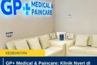 GP+ Medical & Paincare: Klinik Nyeri di Jakarta