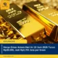 Harga Emas Antam Hari Ini 18 Juni 2026 Turun Rp30.000, Jadi Rp2,703 Juta per Gram