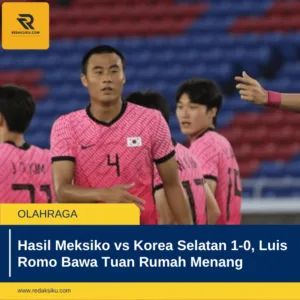 Hasil Meksiko vs Korea Selatan 1-0, Luis Romo Bawa Tuan Rumah Menang Hasil Meksiko vs Korea Selatan 1-0, Luis Romo Bawa Tuan Rumah Menang