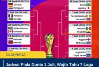 Jadwal Piala Dunia 1 Juli, Wajib Tahu 7 Laga Panas