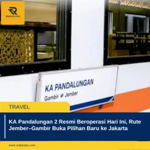 KA Pandalungan 2 Resmi Beroperasi Hari Ini, Rute Jember–Gambir Buka Pilihan Baru ke Jakarta