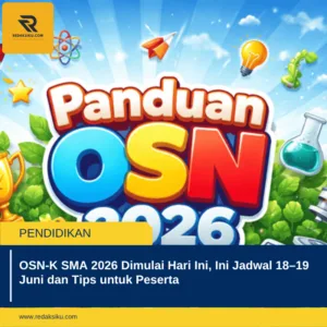 OSN-K SMA 2026 Dimulai Hari Ini, Ini Jadwal 18–19 Juni dan Tips untuk Peserta