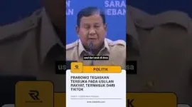 Prabowo Tegaskan Terbuka pada Usulan Rakyat, Termasuk dari TikTok