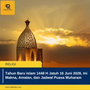 Tahun Baru Islam 1448 H Jatuh 16 Juni 2026, Ini Makna, Amalan, dan Jadwal Puasa Muharam Tahun Baru Islam 1448 H Jatuh 16 Juni 2026, Ini Makna, Amalan, dan Jadwal Puasa Muharam