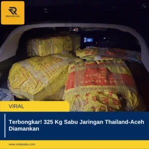 Terbongkar! 325 Kg Sabu Jaringan Thailand-Aceh Diamankan Terbongkar! 325 Kg Sabu Jaringan Thailand-Aceh Diamankan