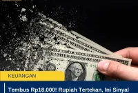 Tembus Rp18.000! Rupiah Tertekan, Ini Sinyal Bahaya dari Dolar AS