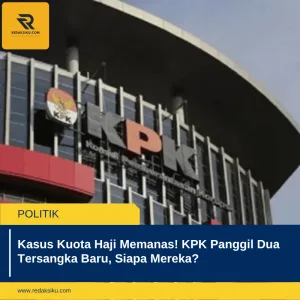 KASUS KUOTA HAJI MEMANAS! KPK PANGGIL DUA TERSANGKA BARU, SIAPA MEREKA?