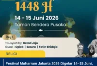 Festival Muharram Jakarta 2026 Digelar 14â€“15 Juni, Ada Tausiyah dan Hiburan Religi