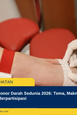 Hari Donor Darah Sedunia 2026: Tema, Makna, dan Cara Berpartisipasi