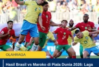Hasil Brasil vs Maroko di Piala Dunia 2026: Laga Sengit Berakhir Imbang 1-1