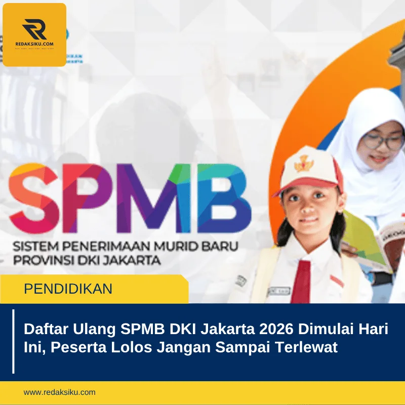 Daftar Ulang SPMB DKI Jakarta 2026 Dimulai Hari Ini, Peserta Lolos Jangan Sampai Terlewat