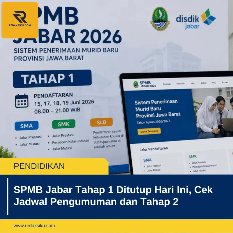 SPMB Jabar Tahap 1 Ditutup Hari Ini, Cek Jadwal Pengumuman dan Tahap 2