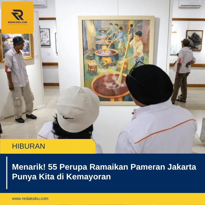 Menarik! 55 Perupa Ramaikan Pameran Jakarta Punya Kita di Kemayoran