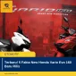 Terbaru! 5 Fakta New Honda Vario Evo 160 Baru Rilis