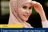 Geger 5 Kronologi ART Angel Lelga Diduga Curi Barang Mewah