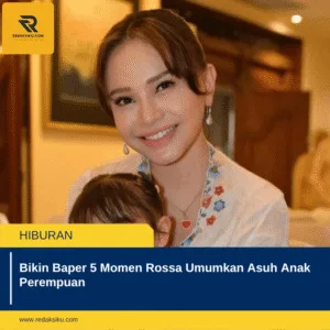 Bikin Baper 5 Momen Rossa Umumkan Asuh Anak Perempuan 1 Bikin Baper 5 Momen Rossa Umumkan Asuh Anak Perempuan