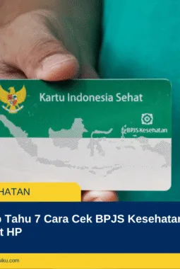 Wajib Tahu 7 Cara Cek BPJS Kesehatan Aktif Lewat HP
