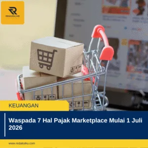 Waspada 7 Hal Pajak Marketplace Mulai 1 Juli 2026 1 Waspada 7 Hal Pajak Marketplace Mulai 1 Juli 2026