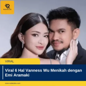 Viral 6 Hal Vanness Wu Menikah dengan Emi Aramaki