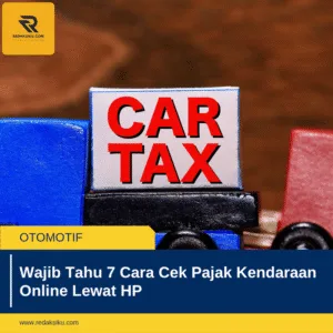 Wajib Tahu 7 Cara Cek Pajak Kendaraan Online Lewat HP 1 Wajib Tahu 7 Cara Cek Pajak Kendaraan Online Lewat HP