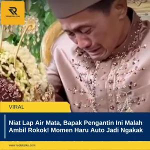 NIAT LAP AIR MATA, BAPAK PENGANTIN INI MALAH AMBIL ROKOK! MOMEN HARU AUTO JADI NGAKAK