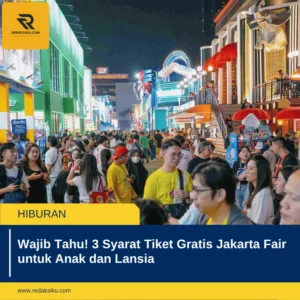 Wajib Tahu! 3 Syarat Tiket Gratis Jakarta Fair untuk Anak dan Lansia Wajib Tahu! 3 Syarat Tiket Gratis Jakarta Fair untuk Anak dan Lansia