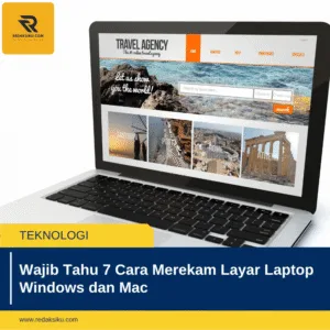 Wajib Tahu 7 Cara Merekam Layar Laptop Windows dan Mac Wajib Tahu 7 Cara Merekam Layar Laptop Windows dan Mac