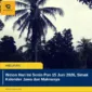 Weton Hari Ini Senin Pon 15 Juni 2026, Simak Kalender Jawa dan Maknanya