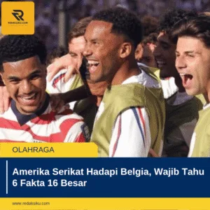 Amerika Serikat Hadapi Belgia, Wajib Tahu 6 Fakta 16 Besar Amerika Serikat Hadapi Belgia, Wajib Tahu 6 Fakta 16 Besar