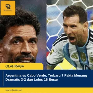 Argentina vs Cabo Verde, Terbaru 7 Fakta Menang Dramatis 3-2 dan Lolos 16 Besar Argentina vs Cabo Verde, Terbaru 7 Fakta Menang Dramatis 3-2 dan Lolos 16 Besar