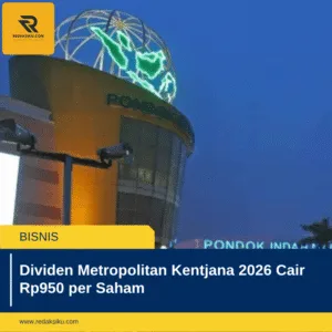 Dividen Metropolitan Kentjana 2026 Cair Rp950 per Saham