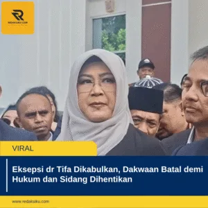 Eksepsi dr Tifa Dikabulkan, Dakwaan Batal demi Hukum dan Sidang Dihentikan