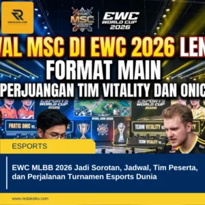 EWC MLBB 2026 Jadi Sorotan, Jadwal, Tim Peserta, dan Perjalanan Turnamen Esports Dunia