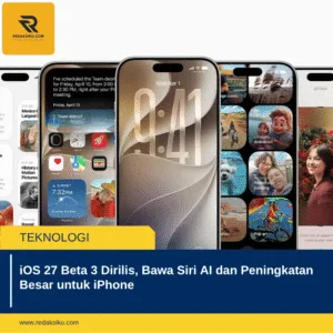 iOS 27 Beta 3 Dirilis, Bawa Siri AI dan Peningkatan Besar untuk iPhone iOS 27 Beta 3 Dirilis, Bawa Siri AI dan Peningkatan Besar untuk iPhone