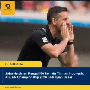 John Herdman Panggil 50 Pemain Timnas Indonesia, ASEAN Championship 2026 Jadi Ujian Besar John Herdman Panggil 50 Pemain Timnas Indonesia, ASEAN Championship 2026 Jadi Ujian Besar