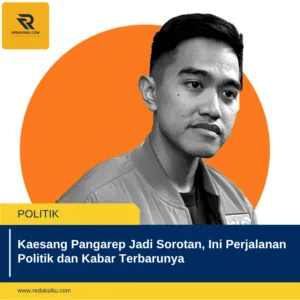 Kaesang Pangarep Jadi Sorotan, Ini Perjalanan Politik dan Kabar Terbarunya Kaesang Pangarep Jadi Sorotan, Ini Perjalanan Politik dan Kabar Terbarunya