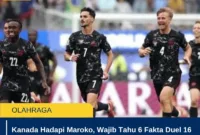 Kanada Hadapi Maroko, Wajib Tahu 6 Fakta Duel 16 Besar