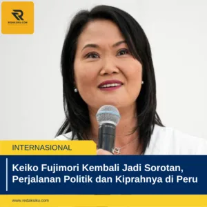 Keiko Fujimori Kembali Jadi Sorotan, Perjalanan Politik dan Kiprahnya di Peru Keiko Fujimori Kembali Jadi Sorotan, Perjalanan Politik dan Kiprahnya di Peru