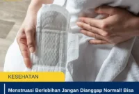 Menstruasi Berlebihan Jangan Dianggap Normal! Bisa Jadi Itu Tanda Penyakit Tertentu