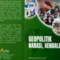 Muhammad Suryadi R Hadirkan Buku Geopolitik, Narasi, Kendali