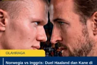 Norwegia vs Inggris: Duel Haaland dan Kane di Perempat Final Piala Dunia 2026