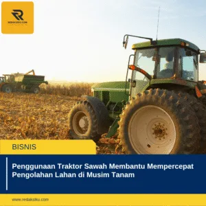 Penggunaan Traktor Sawah Membantu Mempercepat Pengolahan Lahan di Musim Tanam